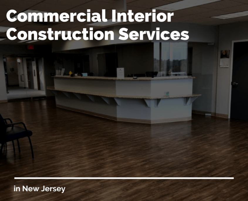Commercial Interior Construction Company NJ