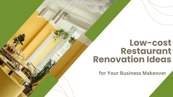 Low-cost Restaurant Renovation Ideas